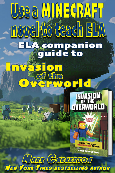 Cover of the ELA Companion Guide for Invasion of the Overworld by Mark Cheverton